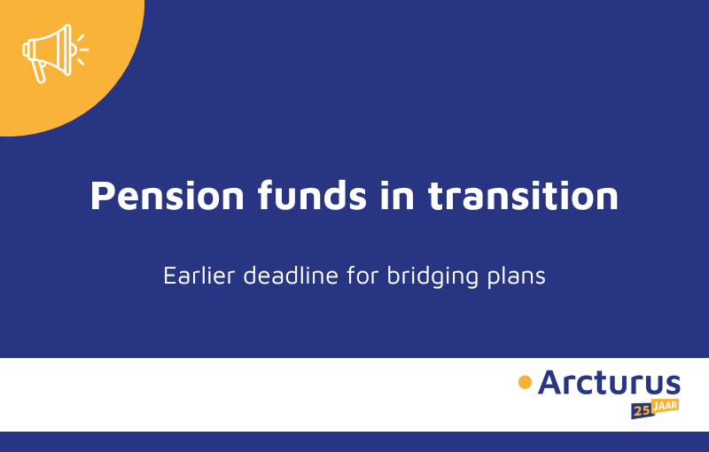 Pension funds in transition: earlier deadline for bridging plans
